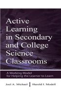 Active Learning in Secondary and College Science Classrooms