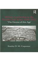 Military Leadership in the British Civil Wars, 1642-1651
