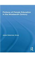 Fictions of Female Education in the Nineteenth Century