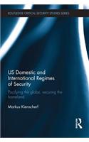 US Domestic and International Regimes of Security