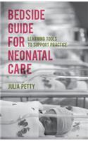 Bedside Guide for Neonatal Care