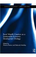 Rural Wealth Creation as a Sustainable Economic Development Strategy