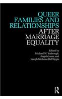 Queer Families and Relationships After Marriage Equality