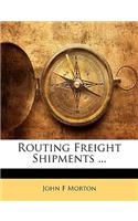 Routing Freight Shipments ...