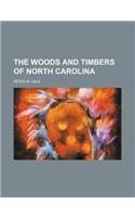 The Woods and Timbers of North Carolina