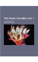 The Pearl; An Interpretation Volume 4, No. 1