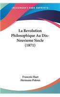 Revolution Philosophique Au Dix-Neuvieme Siecle (1871)