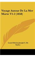 Voyage Autour De La Mer Morte V1-2 (1858)