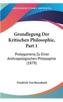 Grundlegung Der Kritischen Philosophie, Part 1