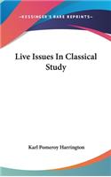 Live Issues in Classical Study