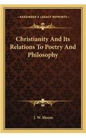 Christianity and Its Relations to Poetry and Philosophy