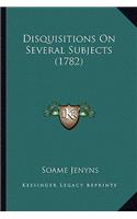 Disquisitions On Several Subjects (1782)