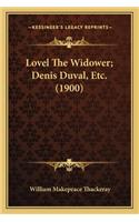 Lovel The Widower; Denis Duval, Etc. (1900): (English)
