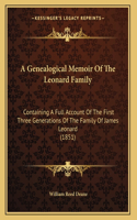 Genealogical Memoir Of The Leonard Family