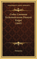 Codex Canonum Ecclesiasticorum Dionysii Exigui (1643)