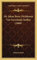 Mr. Johan Beets Dichtkonst Van Verscheide Stoffen (1668)