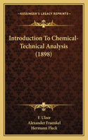 Introduction To Chemical-Technical Analysis (1898)