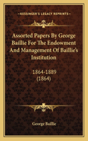 Assorted Papers By George Baillie For The Endowment And Management Of Baillie's Institution