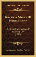 Genesis In Advance Of Present Science