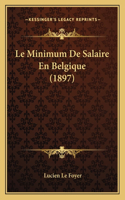 Le Minimum De Salaire En Belgique (1897)