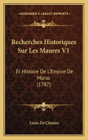 Recherches Historiques Sur Les Maures V1