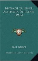 Beitrage Zu Einer Aesthetik Der Lyrik (1905)