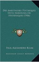 Des Anesthesies Psychiques Dites Nerveuses Ou Hysteriques (1906)