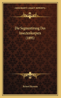 Die Segmentirung Des Insectenkorpers (1895)