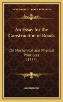 An Essay for the Construction of Roads