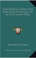 Conferencias Dadas Por Don Jacinto Susviela En El Club Lamas (1901)