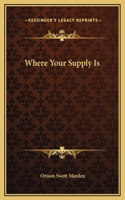 Where Your Supply Is