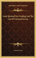 Some Spiritual Fact-Finding And The Law Of Universal Service