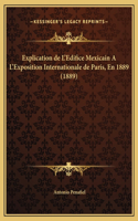 Explication de L'Edifice Mexicain A L'Exposition Internationale de Paris, En 1889 (1889)