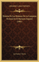 Historia De Las Misiones De La Campania De Jesus En El Maranon Espanol (1901)