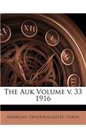 The Auk Volume V. 33 1916: (English)