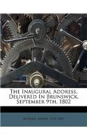 The Inaugural Address, Delivered in Brunswick, September 9th, 1802