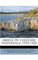 Abrege de L'Histoire Universelle: 1555-1560