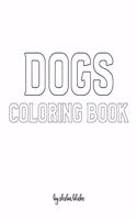 Dogs Coloring Book for Children - Create Your Own Doodle Cover (8x10 Softcover Personalized Coloring Book / Activity Book)