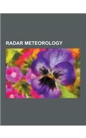 Radar Meteorology: Advanced Radar Research Center, Baron Tornado Index, Bounded Weak Echo Region, Bow Echo, Composite Reflectivity, Const(English)