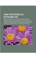 Aire Protegee Du Royaume-Uni: English Heritage, Parc National Du Royaume-Uni, Reserve Naturelle Nationale D'Ecosse, Saint-Kilda, Parcs Nationaux D'Angleterre Et Du Pays de Galles(French)
