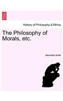 The Philosophy of Morals, Etc. Vol. I: (English)