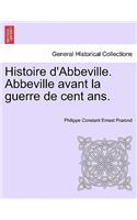 Histoire D'Abbeville. Abbeville Avant La Guerre de Cent ANS.