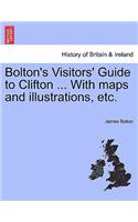 Bolton's Visitors' Guide to Clifton ... with Maps and Illustrations, Etc.