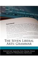 The Seven Liberal Arts: Grammar