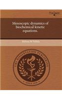 Mesoscopic Dynamics of Biochemical Kinetic Equations: (English)