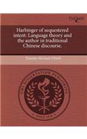 Harbinger of Sequestered Intent: Language Theory and the Author in Traditional Chinese Discourse