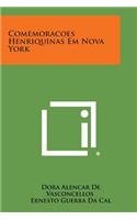 Comemoracoes Henriquinas Em Nova York
