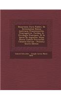 Dissertatio Juris Publici, de Serenissimae Domus Austriacae Praeeminentiis, Praerogativis, Juribus AC Privilegiis Praecipuis, Et in Specie de Augustiss. Hujus Domus Judicio Provinciali Caesareo Sueviae - Primary Source Edition