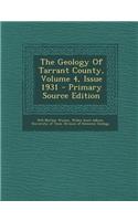 The Geology of Tarrant County, Volume 4, Issue 1931