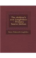 The Children's Own Longfellow;